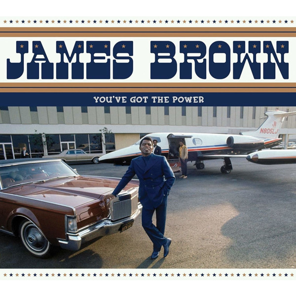 James Brown: Youve Got The Power