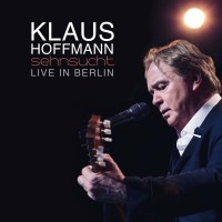 Klaus Hoffmann: Sehnsucht - Live in Berlin