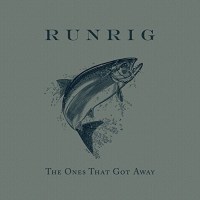 Runrig: The Ones That Got Away