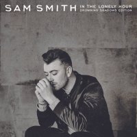 Sam Smith: In The Lonely Hour (Drowning Shadows Edition)