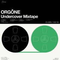 Orgöne: Undercover Mixtape