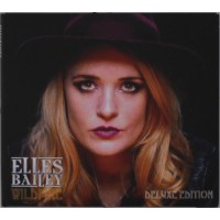 Elles Bailey: Wildfire (Deluxe Edition)