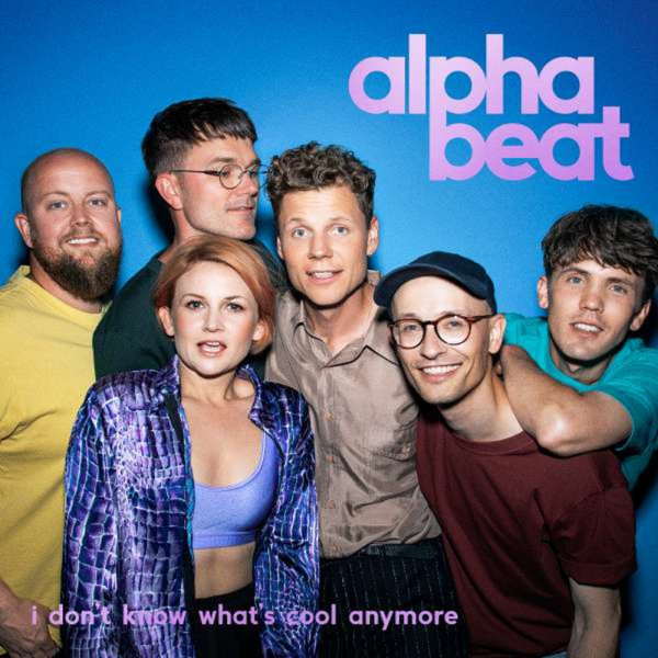 Alphabeat: Dont Know Whats Cool Anymore