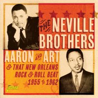 The Neville Brothers: Aaron & Art And That New...