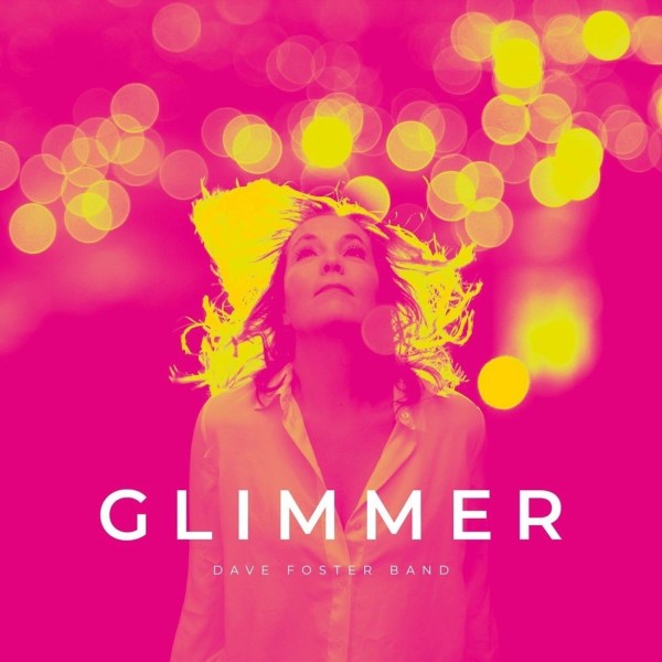 Dave Foster: Glimmer (Yellow Vinyl)