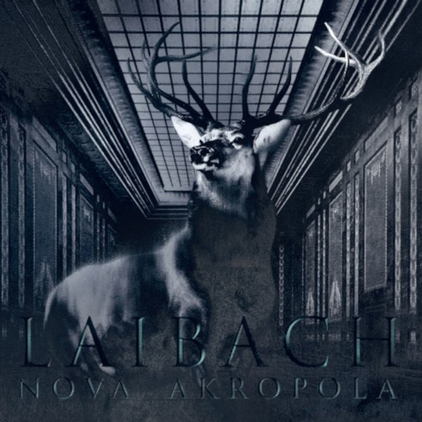 Laibach: Nova Akropola