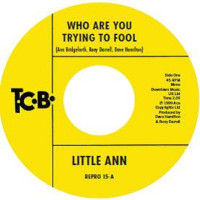 Little Ann: Who Are You Trying To Fool / The Smile On...