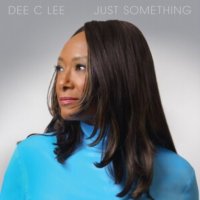 Dee C. Lee: Just Something