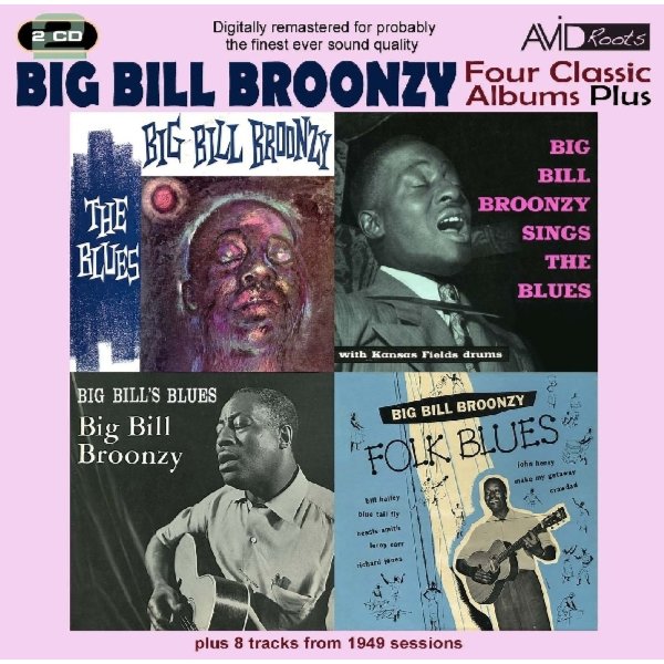 Big Bill Broonzy: Four Classic Albums Plus