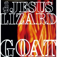 The Jesus Lizard: Goat