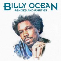 Billy Ocean: Remixes & Rarities (Deluxe Edition)