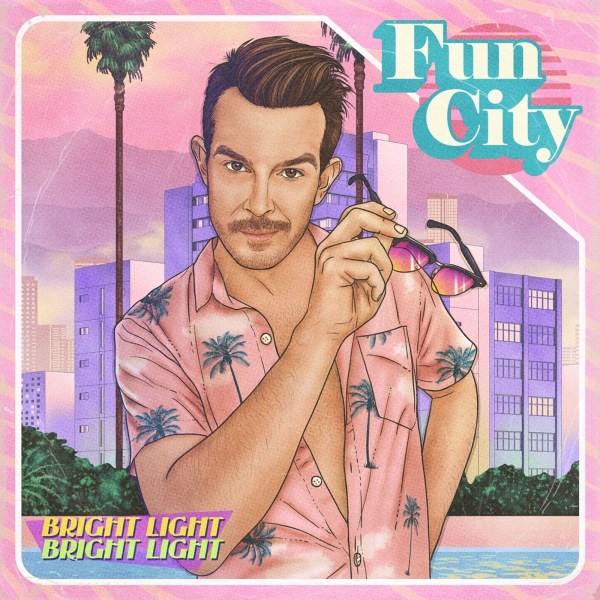 Bright Light Bright Light: Fun City (Pink Vinyl)