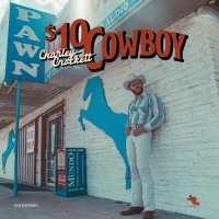 Charley Crockett: $10 Cowboy (180g)