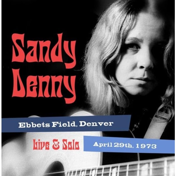 Sandy Denny: Live & Solo: Ebbets Field, Denver