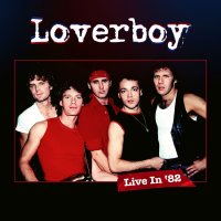 Loverboy: Live In 82 (Limited Edition)