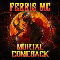 Ferris MC: Mortal Comeback