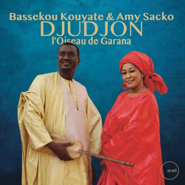 Bassekou Kouyate & Amy Sacko: Djudjon, Loiseau de Garana