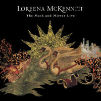 Loreena McKennitt: The Mask And Mirror Live