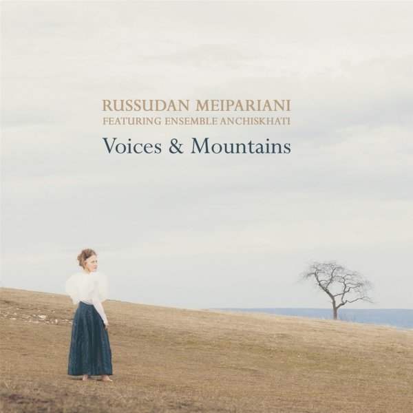 Russudan Meipariani: Voices & Mountains