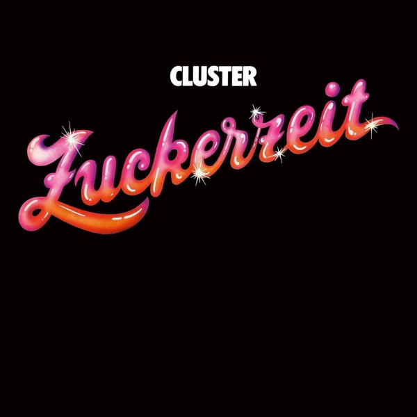 Cluster: Zuckerzeit (50th Anniversary) (180g) (Limited Handnumbered Indie Edition)