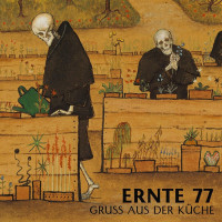 Ernte 77: Gruß aus der Küche