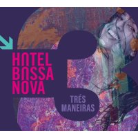 Hotel Bossa Nova: Trés Maneiras