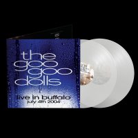 The Goo Goo Dolls: Live in Buffalo July 4th, 2004 (20th...