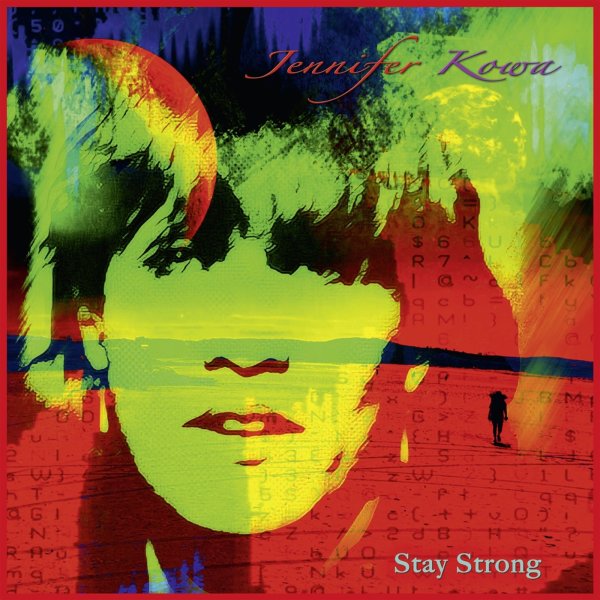 Jennifer Kowa: Stay Strong (Colored Vinyl)