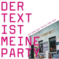 Various: Der Text ist meine Party (Die Hamburger Schule...