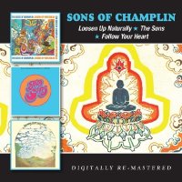 Sons Of Champlin: Loosen Up Naturally/The Sons/Follow...