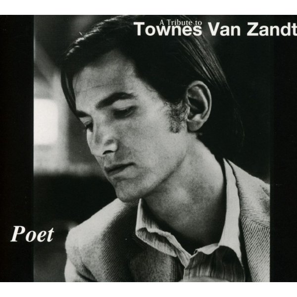 Various Artists: Poet: Tribute To Townes Van Zandt