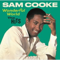 Sam Cooke (1931-1964): Wonderful World: The Hits