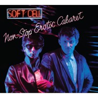 Soft Cell: Non-Stop Erotic Cabaret (Deluxe Edition)