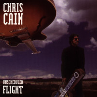 Chris Cain: Unscheduled Flight