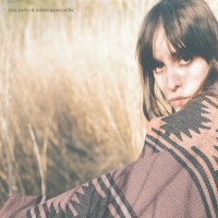 Tess Parks & Anton Newcombe: Tess Parks & Anton...