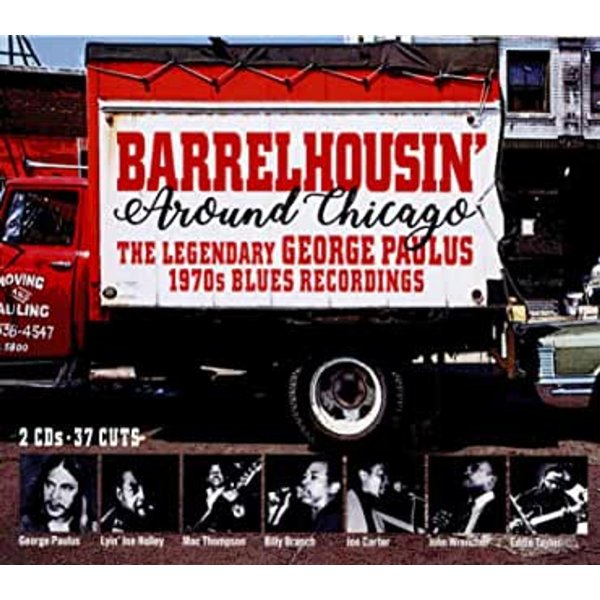 Various: Barrelhousin Around Chicago: The Legendary George Paulus 1970s Blues Recordings