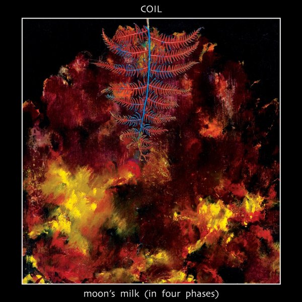 Coil: Moons Milk (In Four Phases) (Limited Indie Edition)