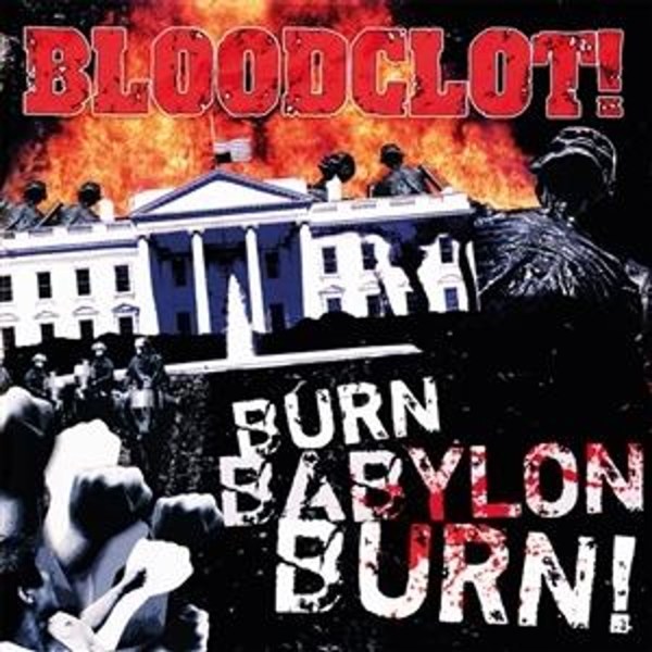 Bloodclot: Burn Babylon Burn