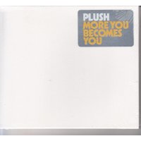 Plush (Liam Hayes): More You Becomes You (Slipcase)