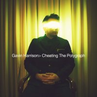 Gavin Harrison: Cheating The Polygraph