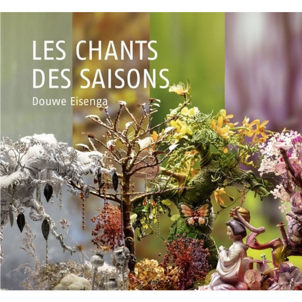 Douwe Eisenga: Les Chants Des Saisons