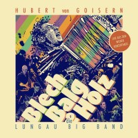 Hubert Von Goisern: Blech, Balg & Holz