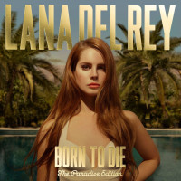 Lana Del Rey: Born To Die - The Paradise Edition EP...