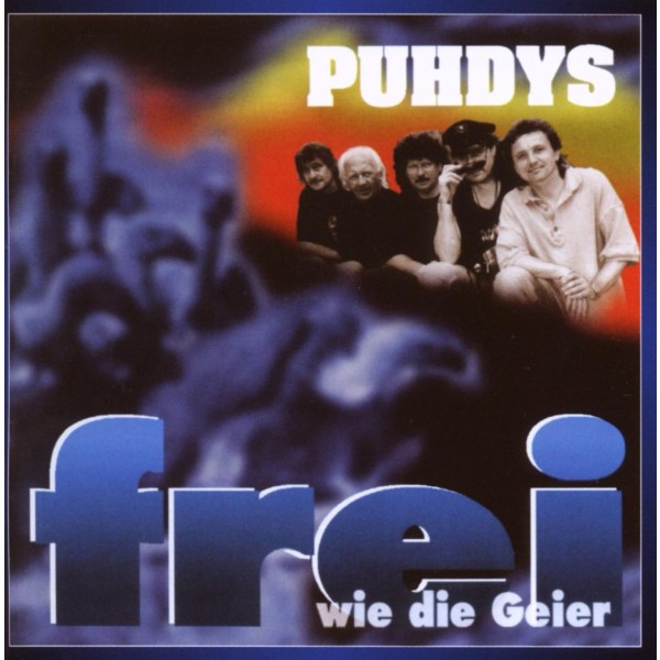 Puhdys: Frei wie die Geier