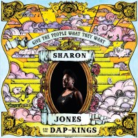 Sharon Jones & The Dap-Kings: Give The People What...