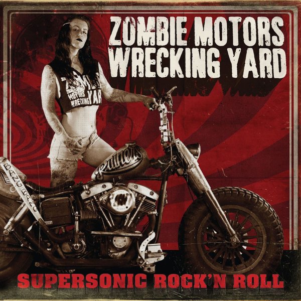 Zombie Motors Wrecking Yard: Supersonic Rock n Roll (Limited-Edition)