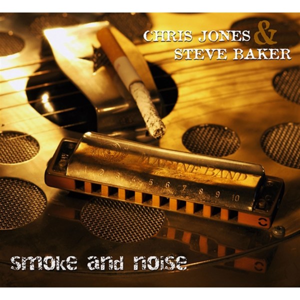 Steve Baker & Chris Jones: Smoke And Noise