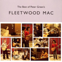 Fleetwood Mac: The Best Of Peter Greens Fleetwood Mac