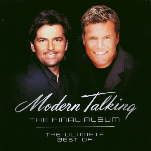 Modern Talking: The Final Album: The Best Of Modern Talking