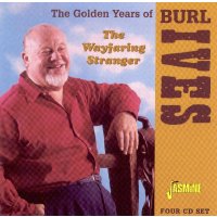 Burl Ives: The Golden Years Of The